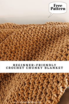 a crocheted blanket with the text, beginner friendly crochet chunk blanket