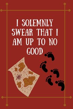 a red book cover with footprints on it and the words i solemnly swear that i am up to no good