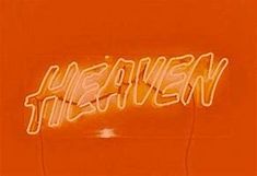 an orange neon sign with the word heaven written in white on it's side