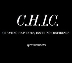 a black and white photo with the words, chic creating happiness, inspireing confidence