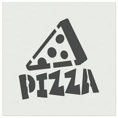 the word pizza is written in black and white letters, with an image of a slice of pizza