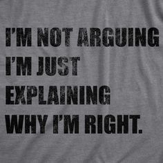 Listen. You're wrong. I'm right. That's just the way it is. At Crazy Dog T Shirt, sarcasm is our first language so we made all of our funny tees, cozy hoodies, fun socks printed with the finest jokes, sarcastic quotes, and movie references. Our witty, sarcastic humor t-shirts are the perfect combination of high-quality and awesome! Unique and hilarious, Crazy Dog funny shirts for men and shirts with sayings make great gifts for family, friends and coworkers. Our men's novelty t-shirts are perfec Funny Adult Shirts, Sarcastic Shirts Funny, Sarcastic Tees, Text Tee, Funny Shirts Women, Funny Shirts For Men, Funny Dad Shirts, Funny Mothers Day, Tshirt Funny