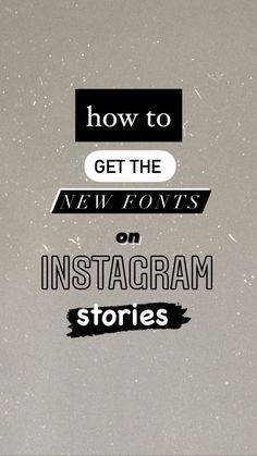 the words how to get the view / fowts on instagram stories are in black and white