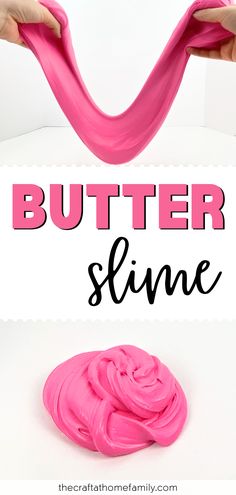 Pictures of hands playing with pink slime, with the words "Butter Slime" Slime Recipe With Borax And Glue, Lotion Slime, Easy Homemade Butter, Make Slime For Kids, Dough Slime