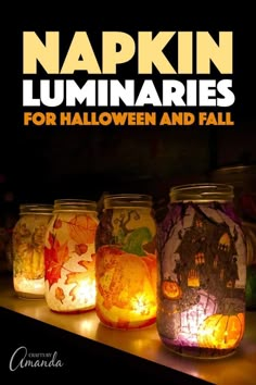 mason jars filled with pumpkins and candles on top of a shelf in front of the words, napkin luminaries for halloween and fall