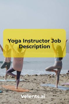 people doing yoga on the beach with text overlay that reads yoga instructor job description