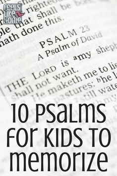 an open bible with the words 10 psalmss for kids to memoize in black and white