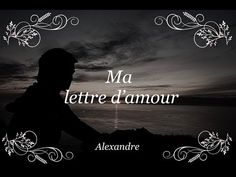 the silhouette of a person in front of a dark background with words that read ma lettre d'amour