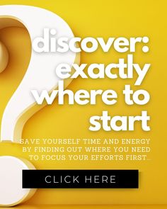 a question mark with the text discovery exactly where to start? save yourself time and energy by finding out where you need to focus your efforts first