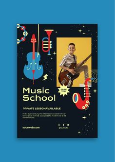 a poster for music school with an image of a man playing the guitar and musical instruments