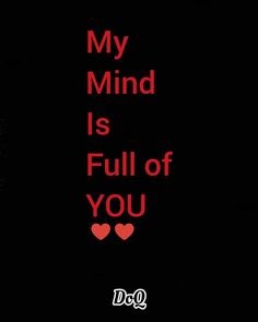 a black and red poster with the words,'my mind is full of you '