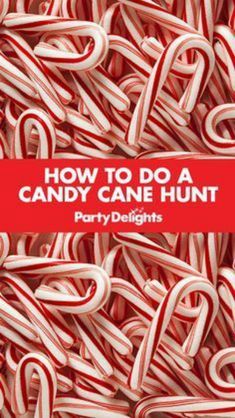 candy canes with the words how to do a candy cane hunt in red and white