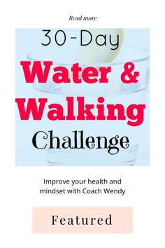 the 30 - day water and walking challenge is shown with text overlaying it