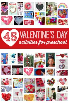 valentine's day activities for preschoolers with images of hearts and the words 45 valentine's day activities for preschool