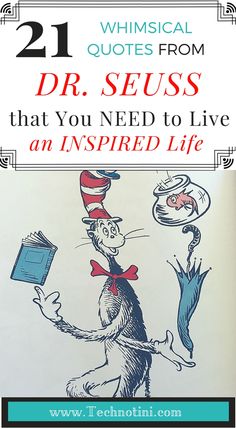 the cat in the hat is reading a book with text that reads, 21 whimsical quotes from dr seuss that you need to live an inspired life