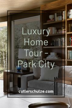 the luxury home tour park city with text overlay that reads, luxury home tour park city