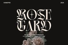 a black and white poster with roses on it that says, rose gar d