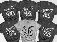 six shirts that say sweet sixteen, sweet sixteen and sweet sixteen with hearts on them