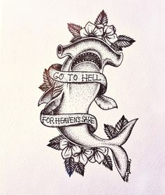 an ink drawing of a tattoo with the words go to hell for hewen's sake