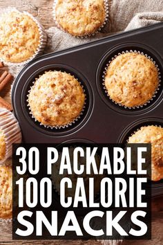 the words, 30 packable 100 calorie snacks on top of muffins