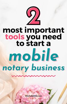 the text reads 2 most important tools you need to start a mobile notary business