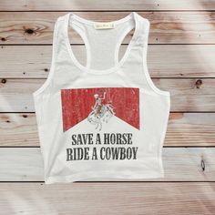 Save A Horse Cropped Tank 100% Cotton True To Size Fit Fast Shipping Western Tank Tops, Ride A Cowboy, Funny Tank Tops, Cowgirl Chic, Festival Tops, Cow Girl, Cow Boy, Cropped Tube Top, A Horse