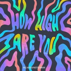 the words show high care are you painted in bright colors on a black background with multi - colored swirls