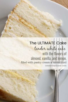 the ultimate cake tender white cake with the flavors of almond vanilla and lemon