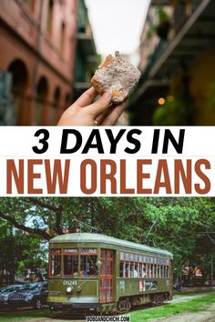 a person holding up a piece of food in front of a green trolley with the words 3 days in new orleans