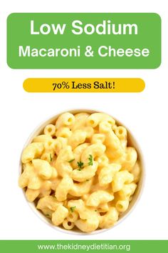 macaroni and cheese in a white bowl with the words low sodomm, macaroni & cheese 70 % less salt