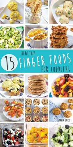 the top ten finger foods for toddlers that are easy to make, and delicious