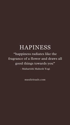 a quote on happiness that reads happiness radiates like the elegance of a flower and draws all good things towards you