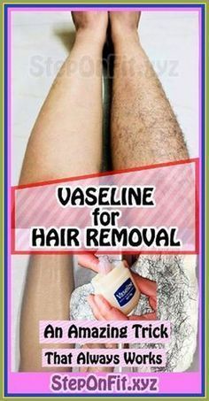 Vaseline For Hair, Best Hair Removal Products