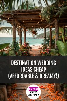 destination wedding ideas cheap afforable and dreamy? - click to see more