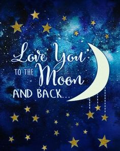 i love you to the moon and back