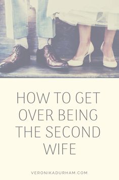 two people standing next to each other with the words how to get over being the second wife