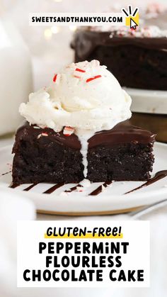 a slice of chocolate cake with whipped cream on top and the text gluten - free peppermint flourless chocolate cake