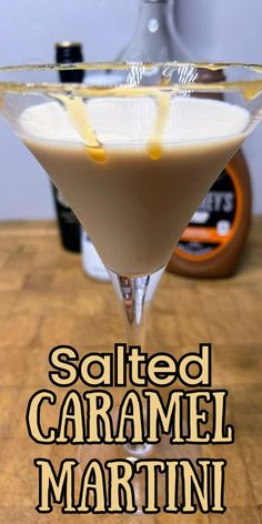 salted caramel martini in a martini glass with the words salted caramel martini on it