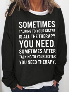 Women's Funny Sister Letters Casual Sweatshirt Sister Letters, Blends Activities, Funny Sister, Text Letters, Sisters Funny, Letter T, Women Pullover, Casual Sweatshirt, Long Sleeve Sweatshirts