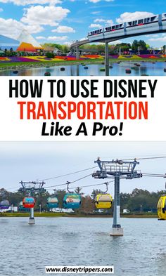 how to use disney's transportation like a pro with text overlay that reads, how to use disney transportation like a pro