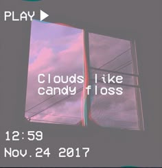 a poster with the words clouds like candy floss in front of an open window