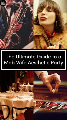 the ultimate guide to a mob wife aesthetic party