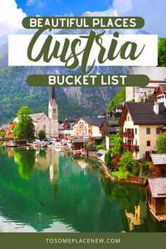 beautiful places to visit in the austrian countryside with text overlay that reads beautiful places aspiia bucket list