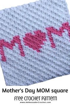 a crochet pattern with the words mother's day mom square on it