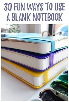 a stack of books with the title 30 fun ways to use a blank notebook