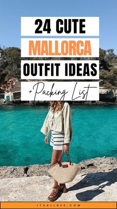 a woman standing in front of the ocean with text overlay that reads 24 cute mallorca outfit ideas packing list