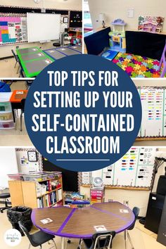 the top tips for setting up your self - contained classroom are to keep them organized