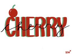 the word cherry written in red and green ink with an apple on top of it