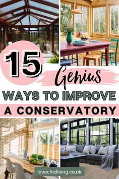 the inside of a house with text overlay that reads 15 genius ways to improve a conservatory