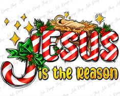 the word jesus is the reason with candy canes and holly